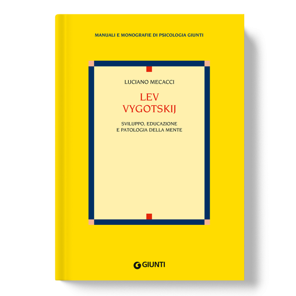 Lev Vygotskij - Sviluppo, educazione e patologia della mente
