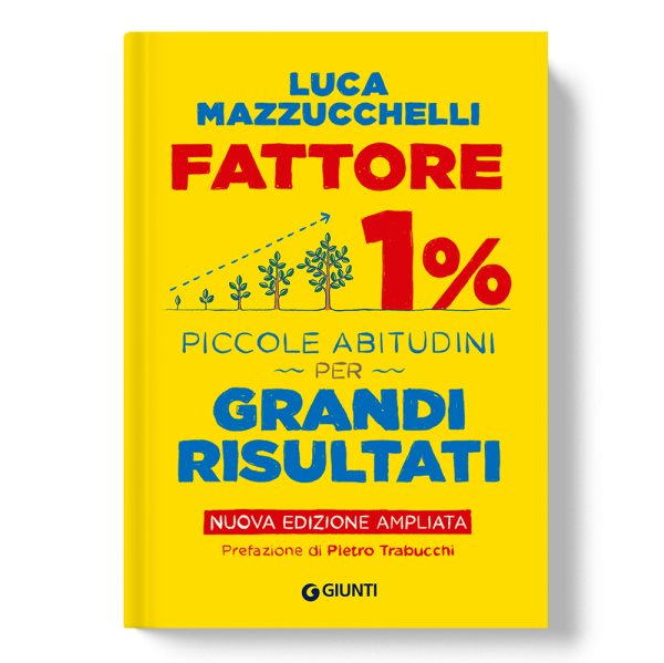 Fattore 1% - Piccole abitudini per Grandi Risultati (NUOVA EDIZIONE)