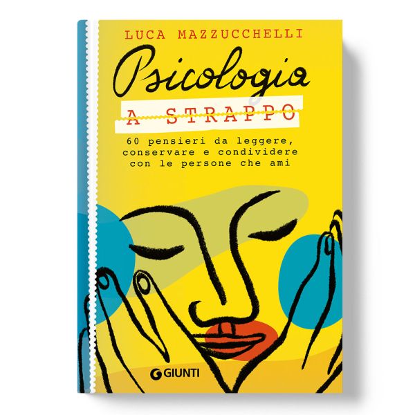 Psicologia a strappo: 60 pensieri da leggere, conservare e condividere con le persone che ami