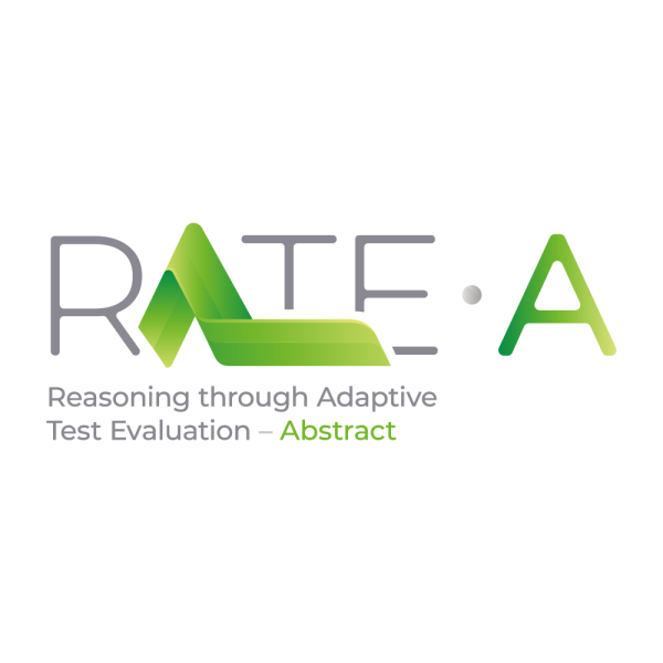 RATE-A - Reasoning through Adaptive Test Evaluation - Abstract